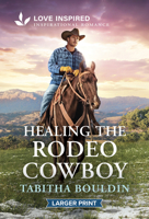 Healing the Rodeo Cowboy 1335139990 Book Cover