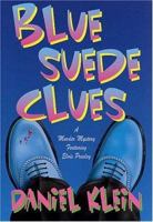 Blue Suede Clues: A Murder Mystery Featuring Elvis Presley 0312986696 Book Cover