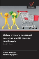 Wplyw wymiaru mieszanki miejsc na wyniki centrów handlowych (Polish Edition) 6207819896 Book Cover
