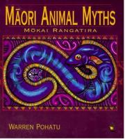 Maori animal myths: Mokai rangatira 1869487079 Book Cover