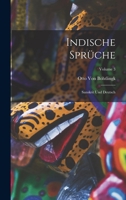 Indische Sprüche: Sanskrit Und Deutsch; Volume 3 1016261241 Book Cover