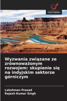 Wyzwania zwiazane ze zrównowazonym rozwojem: skupienie sie na indyjskim sektorze górniczym 6209112390 Book Cover
