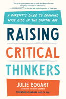 Raising Critical Thinkers 0593192281 Book Cover