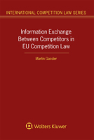 Information Exchange Between Competitors in EU Competition Law 9403531835 Book Cover