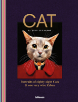 Cat: Portraits of Eighty-Eight Cats & One Very Wise Zebra 3961712190 Book Cover