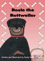 Rosie the Rottweiler 1462698603 Book Cover