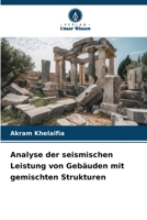 Analyse der seismischen Leistung von Gebäuden mit gemischten Strukturen (German Edition) 6208871875 Book Cover