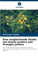 Eine vergleichende Studie von Acacia arabica und Prosopis julifera (German Edition) 6207871650 Book Cover