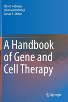 A Handbook of Gene and Cell Therapy 3030413357 Book Cover