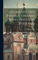 Geschichte der Revolutionären Bewegungen in Russland 1021972983 Book Cover