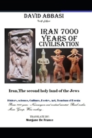 Iran 7000 years of civilisation: Iran,The second holy land of the Jews B08JLHQP3G Book Cover