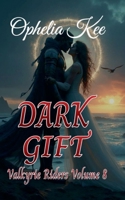 Dark Gift (Valkyrie Riders) B0DSFLMN3G Book Cover