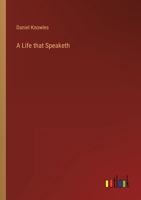 A Life that Speaketh 3368812688 Book Cover