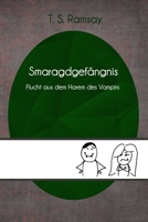 Smaragdgefängnis: Flucht aus dem Harem des Vampirs (German Edition) B0F4P4CQQY Book Cover