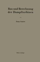 Bau Und Berechnung Der Dampfturbinen: Eine Kurze Einfuhrung 3642904033 Book Cover