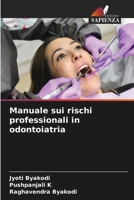 Manuale sui rischi professionali in odontoiatria (Italian Edition) 6208037069 Book Cover