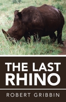 The Last Rhino 1532099665 Book Cover