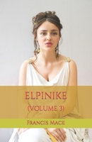 Elpinike: (Volume 3) B0BW2MZ6PJ Book Cover