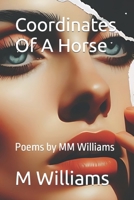 Coordinates of a Horse: Poems 1544663765 Book Cover
