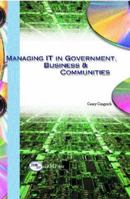 Managing IT in Government, Business & Communities 1931777403 Book Cover