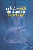 Lo indi-visible de la vida y lo humano B0B6XJHK33 Book Cover