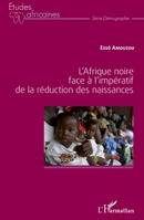 L'Afrique noire face à l'impératif de la réduction des naissances (Études Africaines) (French Edition) 2343078157 Book Cover