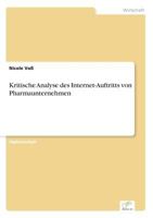 Kritische Analyse Des Internet-Auftritts Von Pharmaunternehmen 383867572X Book Cover