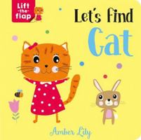 Let's Find Cat (Lift-the-Flap Books) 178958955X Book Cover