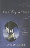 Blue Beyond Blue: Extraordinary Tales for Ordinary Dilemmas 0393328589 Book Cover