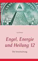 Engel, Energie und Heilung 12: Die Verschwörung 3739215003 Book Cover