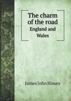 The Charm of the Road; England and Wales. 1116065223 Book Cover