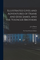 Life and Adventures of Frank and Jesse James 9356781885 Book Cover