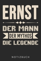 Ernst Der Mann Der Mythos Die Legende: Din A5 Kariertes Heft (Kariert) Mit Karos Für Männer Mit Dem Namen Ernst | Notizbuch Tagebuch Planer Für Ernst ... Spitzname Ernst Notebook (German Edition) 1678438553 Book Cover