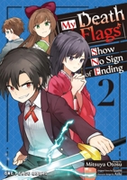 My Death Flags Show No Sign of Ending Volume 2 1642734942 Book Cover