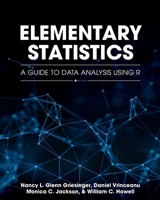 Elementary Statistics: A Guide to Data Analysis Using R 1793555508 Book Cover
