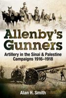 Allenby's Gunners 1925275752 Book Cover