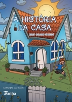 A história da casa (Portuguese Edition) 6554209174 Book Cover