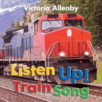 Listen Up! Train Song 1772782718 Book Cover