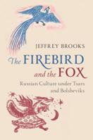 The Firebird and the Fox 1108735878 Book Cover