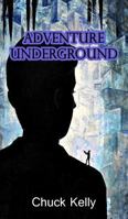 Adventure Underground 1681600919 Book Cover