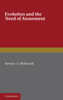 Evolution and the Need of Atonement 1362473340 Book Cover
