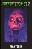 Horror Stories 2 1985162563 Book Cover