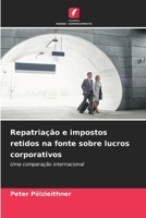 Repatriação e impostos retidos na fonte sobre lucros corporativos (Portuguese Edition) 6200735522 Book Cover