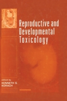 Reproductive and Developmental Toxicology 0824798570 Book Cover