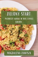 Zielony Start: Pierwsze Kroki w Roślinnej Kuchni 1835504183 Book Cover