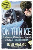 On Thin Ice: Breakdowns, Whiteouts, and Survival on the World's Deadliest Roads 1401323685 Book Cover