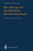 Bcg-Therapie Des Oberflachlichen Harnblasenkarzinoms: Bestandsaufnahme Aus Klinik Und Praxis 3642788440 Book Cover