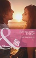 Flirting with Destiny 0373657714 Book Cover