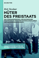 Hüter Des Freistaats: Das Führungspersonal Der Bayerischen Staatskanzlei Zwischen Nationalsozialismus Und Nachkriegsdemokratie 3111277291 Book Cover