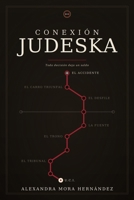 Conexión Judeska: Toda decisión deja un saldo (Spanish Edition) B0H79JRFF2 Book Cover